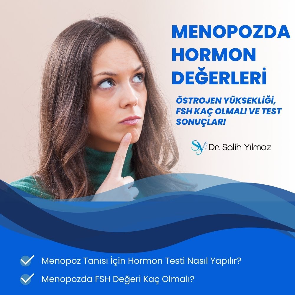 Menopozda Hormon Değerleri